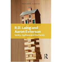 Sanity, Madness and the Family (Routledge Classics)