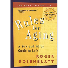 Rules for Aging: A Wry and Witty Guide to Life