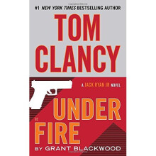 Tom Clancy Under Fire (Jack Ryan Jr. Novel)