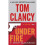 Tom Clancy Under Fire (Jack Ryan Jr. Novel) 1