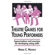 Theatre Games for Young Performers (Contemporary Drama)