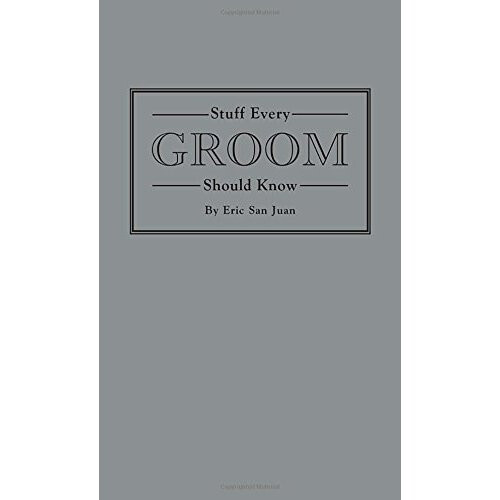 Stuff Every Groom Should Know (Stuff You Should Know)