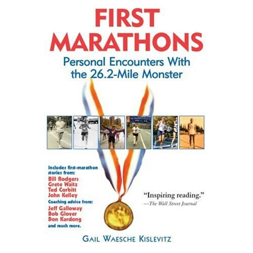 First Marathons: Personal Encounters with the 26.2-Mile Monster