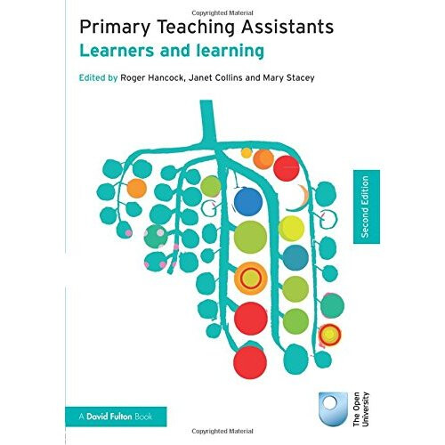 Primary Teaching Assistants (Published in association with the Open University)