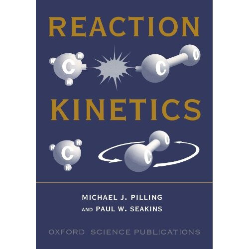 Reaction Kinetics (Oxford Science Publications)