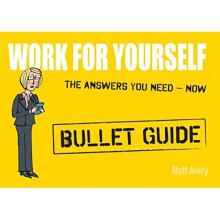 Work for Yourself: Bullet Guides
