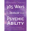 365 Ways to Develop Your Psychic Ability: Simple Tools to Increase Your Intuition and Clairvoyance 1