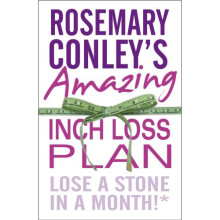 Rosemary Conley's Amazing Inch Loss Plan: Lose a Stone in a Month