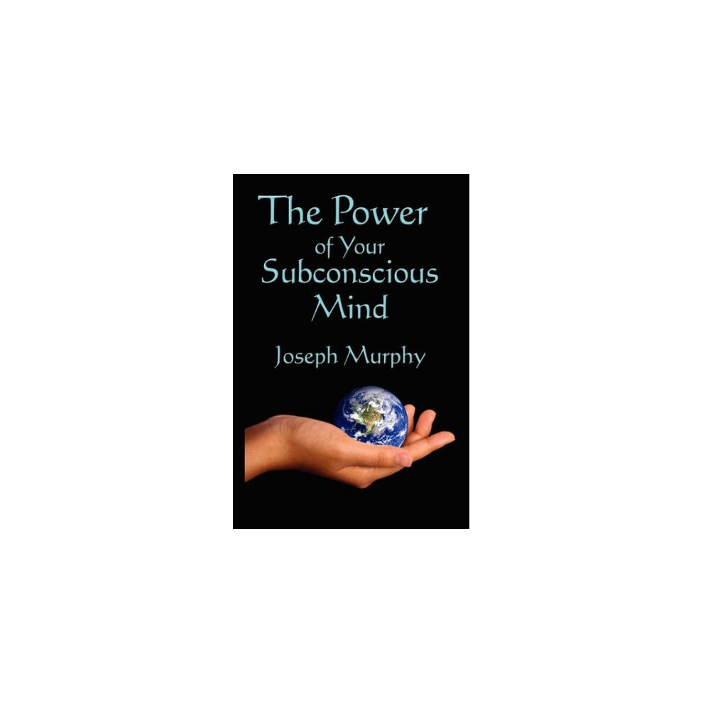 The Power of Your Subconscious Mind