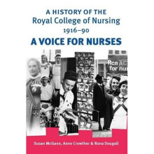 A History of the Royal College of Nursing 1916-90: A Voice for Nurses