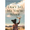 Don't Tell Me You're Afraid 1