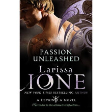 Passion Unleashed: Number 3 in series (Demonica Novel)