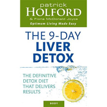 The 9-Day Liver Detox: The definitive detox diet that delivers results