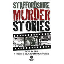 Staffordshire Murder Stories: 1