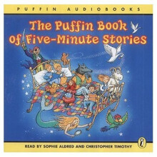 Puffin Book of Five-minute Stories: Unabridged