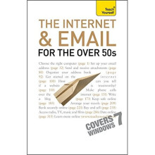 The Internet and Email For The Over 50s: Teach Yourself