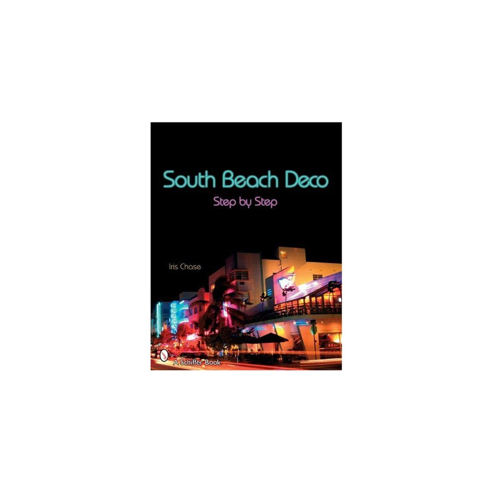 South Beach Deco: Step by Step (Schiffer Books)-image-OPC-PBDZ7Y-NEW