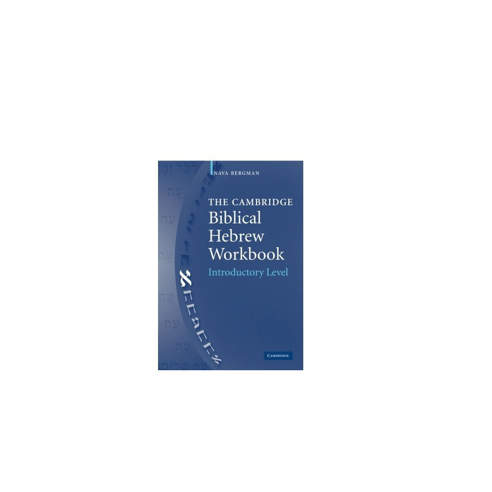 The Cambridge Biblical Hebrew Workbook: Introductory Level