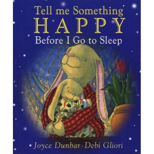 Tell Me Something Happy Before I Go To Sleep