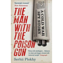 The Man with the Poison Gun: A Cold War Spy Story