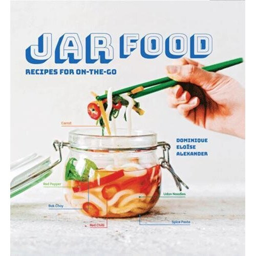 Jar Food: Recipes for On-The-Go