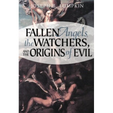 Fallen Angels, The Watchers, and The Origins of Evil: A Problem of Choice