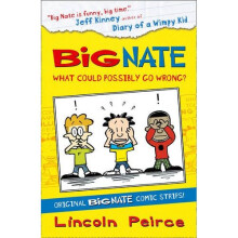Big Nate Compilation 1: What Could Possibly Go Wrong? (Big Nate)