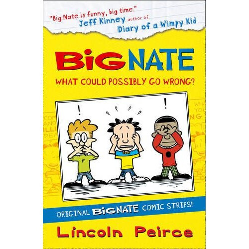 Big Nate Compilation 1: What Could Possibly Go Wrong? (Big Nate)