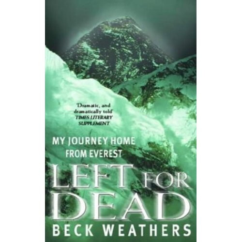 Left For Dead: My Journey Home from Everest