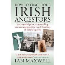 How to Trace Your Irish Ancestors: 2nd edition