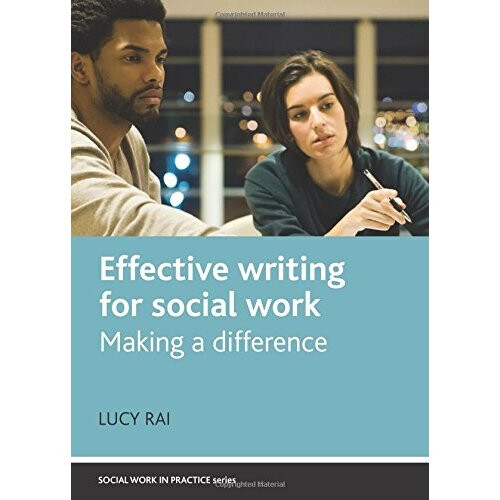 Effective Writing for Social Work: Making a Difference (Social Work in Practice Series)