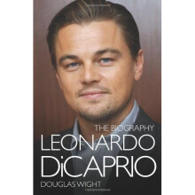 Leonardo Di Caprio the Biography