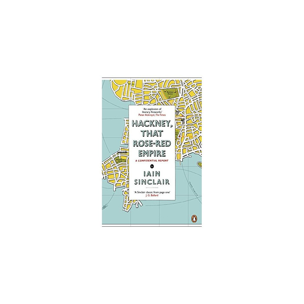 Hackney That Rose-Red Empire: A Confidential Report by Iain Sinclair (PB 2010) - Image 8