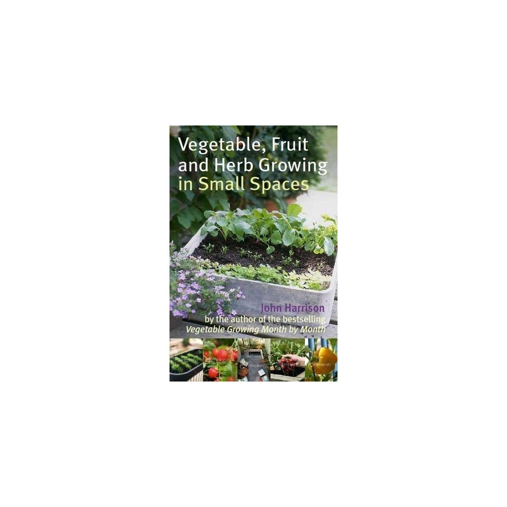 Vegetable, Fruit And Herb Growing In Spaces Small