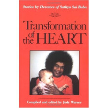 Transformation of the Heart: Stories by Devotees of Sathya Sai Baba