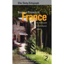 Buying a Property in France: 2nd edition: An Insider Guide to Realising Your Dream (How to Books)