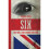 Six: The Real James Bonds 1909-1939 1