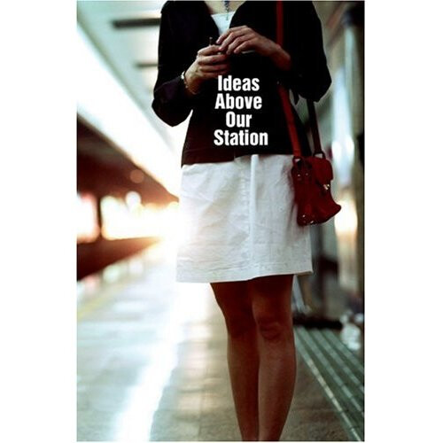 Ideas Above Our Station Route Series