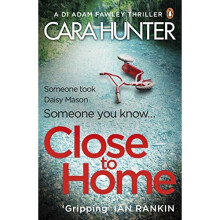 Close to Home: DI Fawley Series Book 1