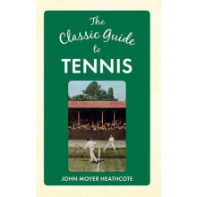 The Classic Guide to Tennis