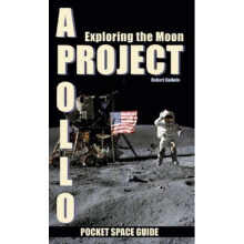 Project Apollo: Exploring the Moon: 2 (Pocket Space Guides)