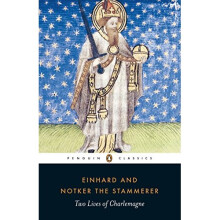Two Lives of Charlemagne: The Life of Charlemagne; Charlemagne (Penguin Classics)