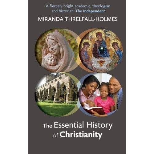 The Essential History of Christianity
