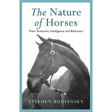 The Nature of Horses: Their Evolution, Intelligence and Behaviour
