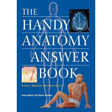 Handy Anatomy Answer Book, The : Second Edition (Handy Answer Books)