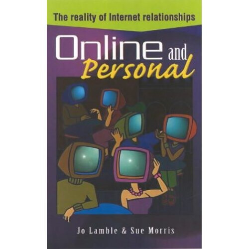 Online and Personal: The Reality of Internet Relationships