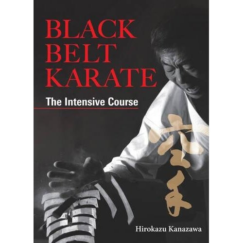 Black Belt Karate: The Intensive Course