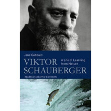 Viktor Schauberger: A Life of Learning from Nature