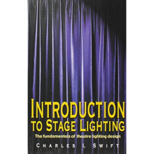 Introduction to Stage Lighting: The Fundamentals of Theatre Lighting Design