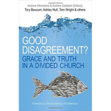Good Disagreement?: Grace and Truth in a Divided Church
